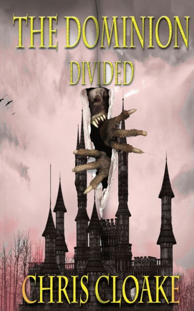 The Dominion - Chris Cloake - Books - Independent Publishing Network - 9781838538965 - November 12, 2020
