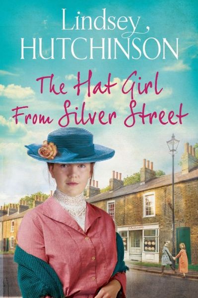 Cover for Lindsey Hutchinson · The Hat Girl From Silver Street: The heart-breaking new saga from Lindsey Hutchinson (Paperback Book) [Large type / large print edition] (2021)