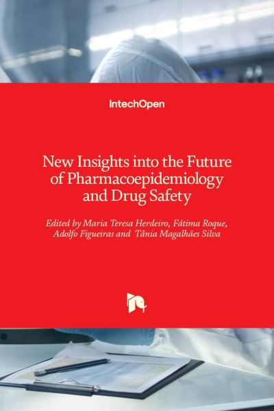 Cover for Maria Teresa Herdeiro · New Insights into the Future of Pharmacoepidemiology and Drug Safety (Hardcover Book) (2021)