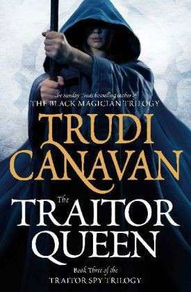 Cover for Trudi Canavan · The Traitor Queen: Book 3 of the Traitor Spy - Traitor Spy (Paperback Bog) (2013)