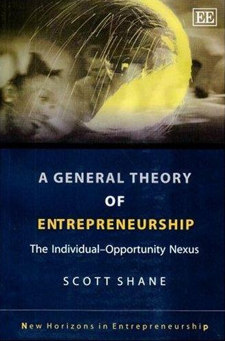 Cover for Scott Shane · A General Theory of Entrepreneurship - The Individual-Opportunity Nexus (Paperback Book) (2004)