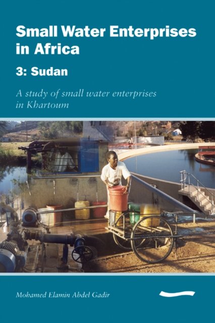 Cover for Mike Smith · Small Water Enterprises in Africa 3 - Sudan: A Study of Small Water Enterprises in Khartoum (Paperback Book) (2006)