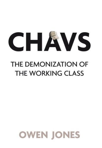 Cover for Owen Jones · Chavs: The Demonization of the Working Class (Paperback Book) (2011)