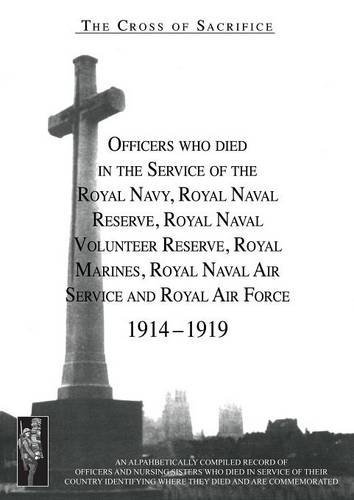 Cover for Sd Jarvis · CROSS OF SACRIFICE. Vol. 2: Officers Who Died in the Service of the Royal Navy, RNR, RNVR, RM, RNAS and RAF, 1914-1919. (Pocketbok) (2014)