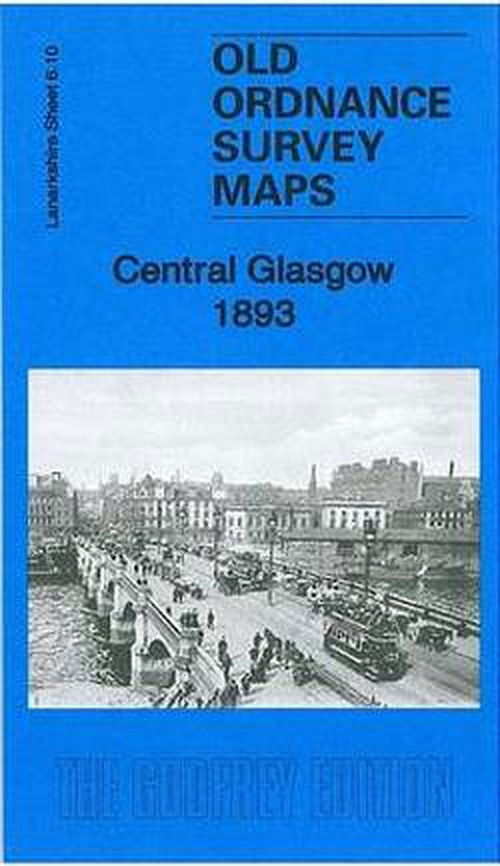 Cover for Gilbert Bell · Central Glasgow 1893: Lanarkshire Sheet 6.10a - Old Ordnance Survey Maps of Lanarkshire (Map) (2011)