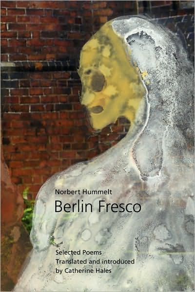 Cover for Norbert Hummelt · Berlin Fresco - Selected Poems (Paperback Book) (2010)