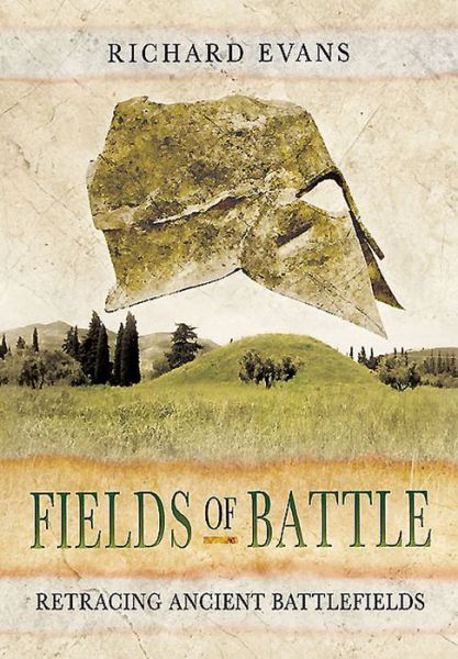 Cover for Richard Evans · Fields of Battle (Hardcover Book) (2015)