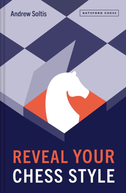 Cover for Andrew Soltis · Reveal Your Chess Style (Paperback Book) (2025)