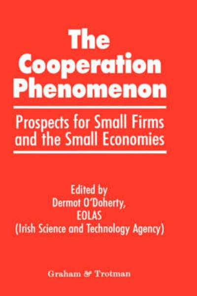 Cover for Irish Science &amp; Technology Agency · The Co-operation Phenomenon - Prospects for Small Firms and the Small Economies (Gebundenes Buch) [1990 edition] (1990)