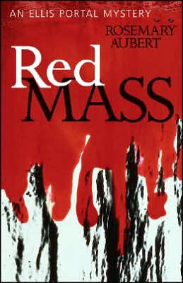 Cover for Rosemary Aubert · Red Mass: An Ellis Portal Mystery (Hardcover Book) (2005)