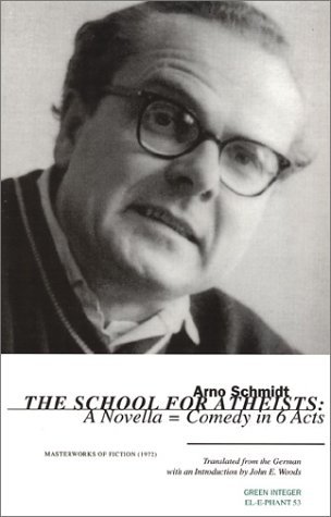 Cover for Arno Schmidt · School for Atheists (Green Integer: El-e-phant 53) (Paperback Book) (2000)