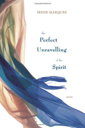 Cover for Irene Marques · The Perfect Unravelling of the Spirit (Paperback Book) (2012)