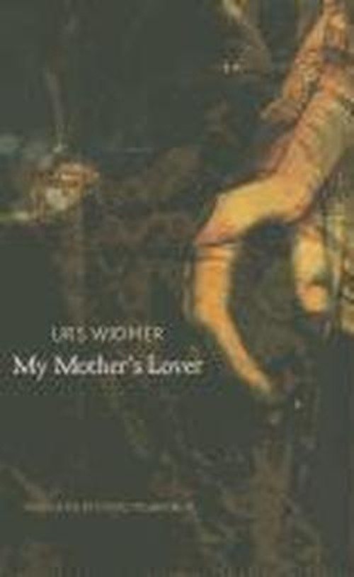 Cover for Urs Widmer · My mother's lover (Hardcover Book) (2011)