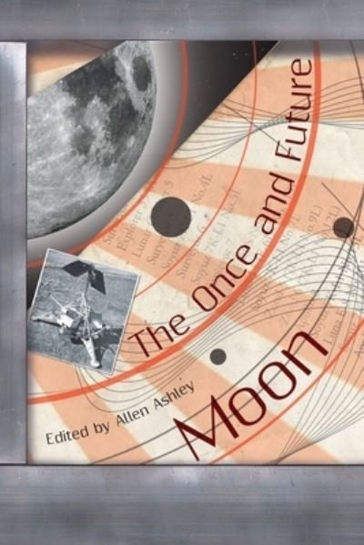 Cover for Allen Ashley · Once and Future Moon (Book) (2019)