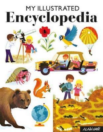 Cover for Alain Gree · My Illustrated Encyclopedia (Hardcover Book) (2017)