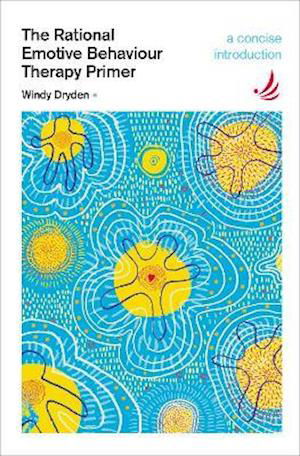 Cover for Windy Dryden · The Rational Emotive Behaviour Therapy Primer: A concise introduction - The Primers in Counselling Series (Pocketbok) (2021)