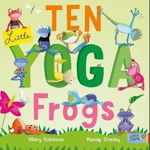 Cover for Hilary Robinson · Ten Little Yoga Frogs (Paperback Book) (2021)