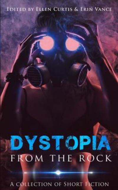 Cover for Ellen Curtis · Dystopia from the Rock (Taschenbuch) (2019)