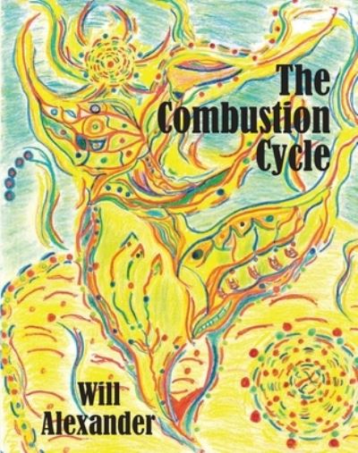 Cover for Will Alexander · The Combustion Cycle (Paperback Book) (2021)