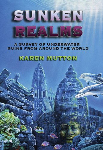 Cover for Mutton, Karen, MD · Sunken Realms: A Complete Catalog of Underwater Ruins (Paperback Book) (2009)