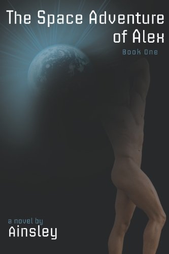 Cover for Ainsley · The Space Adventure of Alex (Boner Books) (Paperback Book) (2009)