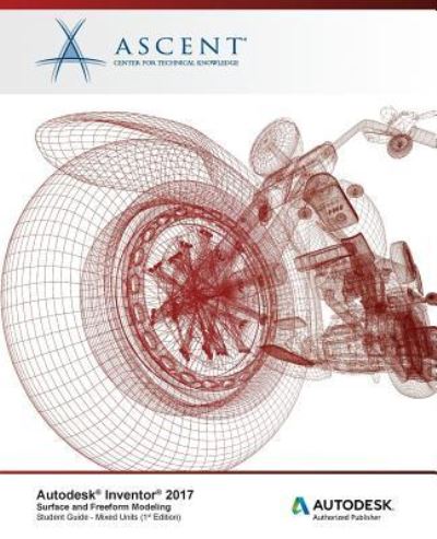 Cover for Ascent - Center for Technical Knowledge · Autodesk Inventor 2017 Surface and Freeform Modeling (Pocketbok) (2017)