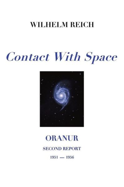 Cover for Wilhelm Reich · Contact With Space: Oranur; Second Report 1951 - 1956 (Paperback Book) (2018)