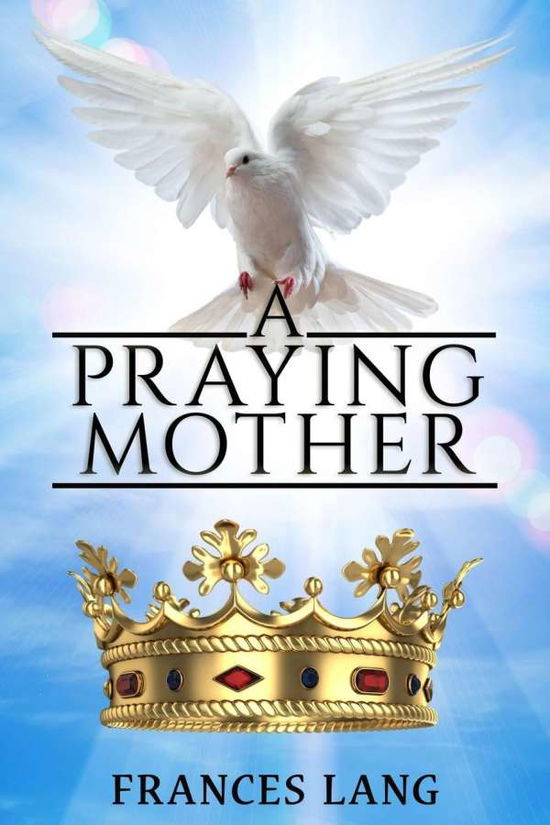 Cover for Frances Lang · A Praying Mother (Paperback Bog) (2020)