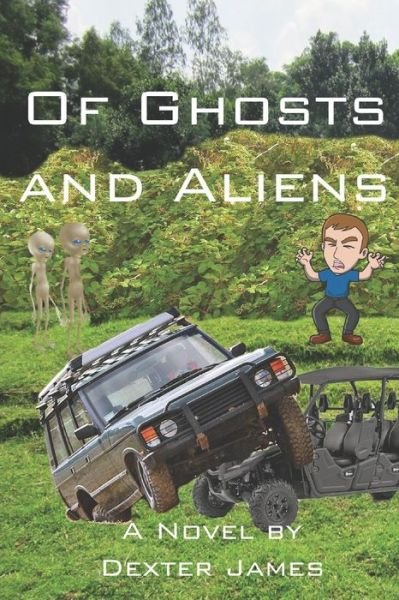 Cover for Dexter James · Of Ghosts and Aliens (Paperback Bog) (2017)