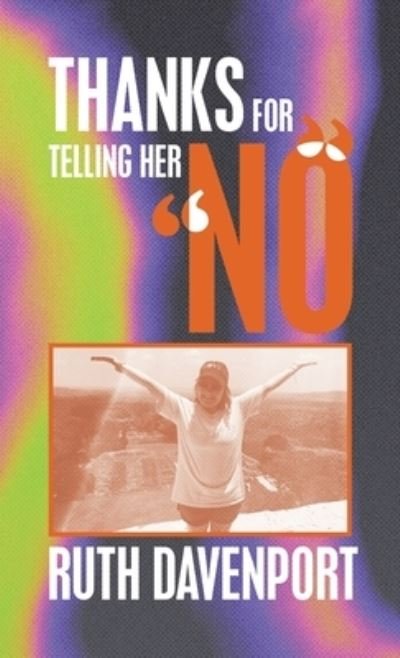 Cover for Ruth Davenport · Thanks for Telling Her No (Bog) (2023)