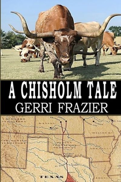 Cover for Gerri L Frazier · Chisholm Tale (Pocketbok) (2017)