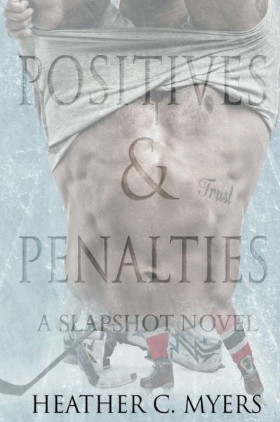 Heather C Myers · Positives & Penalties (Paperback Book) (2017)