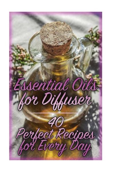 Cover for Carla Williams · Essential Oils for Diffuser (Paperback Book) (2017)