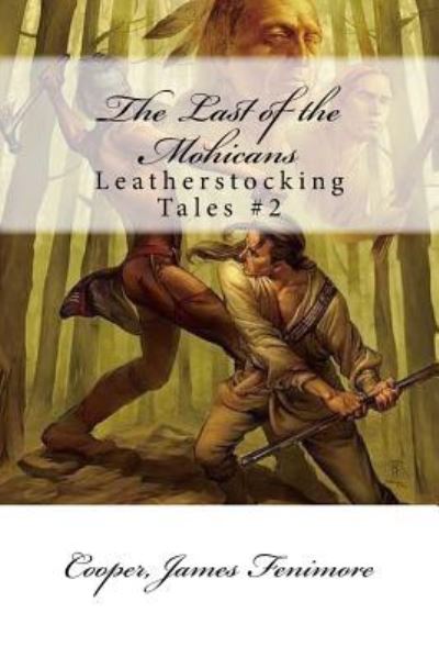 Cover for Cooper James Fenimore · The Last of the Mohicans (Paperback Bog) (2017)