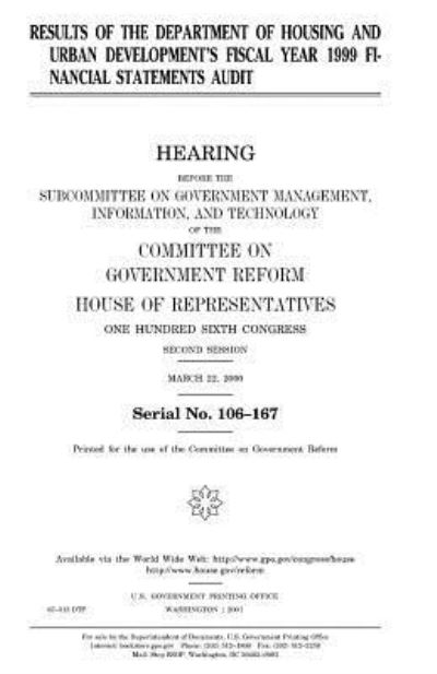 Cover for United States House of Representatives · Results of the Department of Housing and Urban Development's fiscal year 1999 financial statements audit (Paperback Book) (2018)