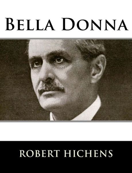 Cover for Robert Hichens · Bella Donna (Paperback Book) (2018)