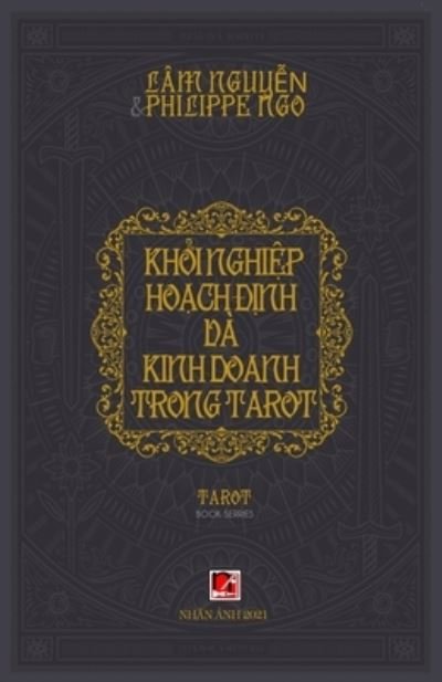 Cover for Lam Nguyen · Kh&amp;#7903; i Nghi&amp;#7879; p, Ho&amp;#7841; ch &amp;#272; &amp;#7883; nh Va Kinh Doanh Trong Tarot (Paperback Bog) (2021)