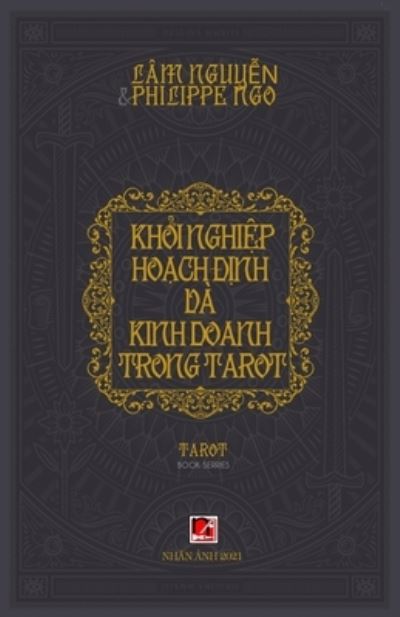 Cover for Lam Nguyen · Kh&amp;#7903; i Nghi&amp;#7879; p, Ho&amp;#7841; ch &amp;#272; &amp;#7883; nh Va Kinh Doanh Trong Tarot (Taschenbuch) (2021)