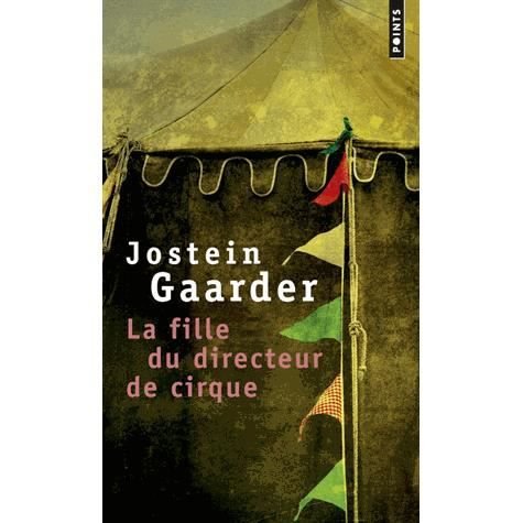Fille Du Directeur de Cirque - Jostein Gaarder - Kirjat - Contemporary French Fiction - 9782020837965 - maanantai 3. lokakuuta 2005