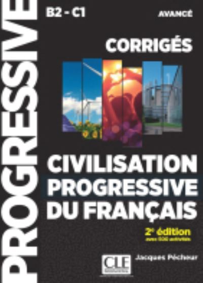 Cover for Jacques Pecheur · Civilisation progressive du francais - Niveau avance (B2/C1) - Corriges (Paperback Book) (2021)