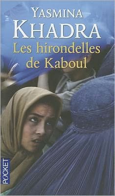 Cover for Yasmina Khadra · Hirondelles De Kaboul (Paperback Bog) [French edition] (2010)