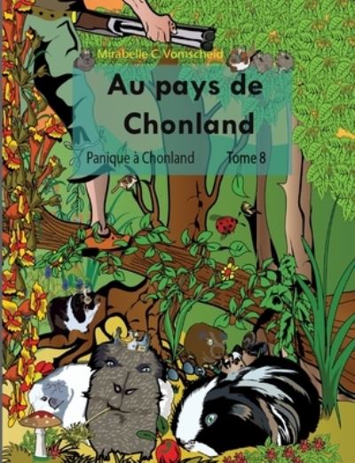 Cover for Mirabelle C Vomscheid · Au pays de Chonland, Panique a Chonland (Paperback Book) (2021)