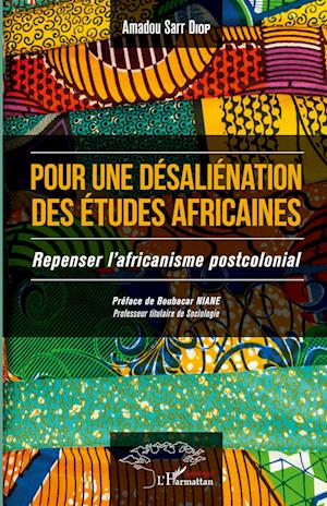 Cover for Amadou Sarr Diop · Pour une désaliénation des études africaines (Paperback Book) (2020)