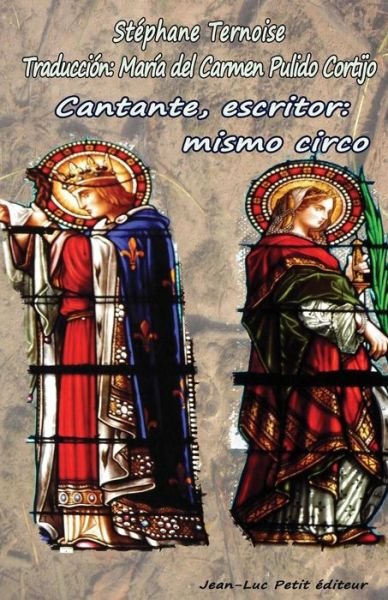 Cover for María Del Carmen Pulido Cortijo · Cantante, Escritor: Mismo Circo (Paperback Book) [Spanish, 1 edition] (2014)