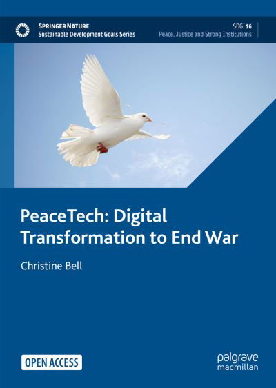 Christine Bell · PeaceTech: Digital Transformation to End Wars (Taschenbuch) [1st ed. 2024 edition] (2023)