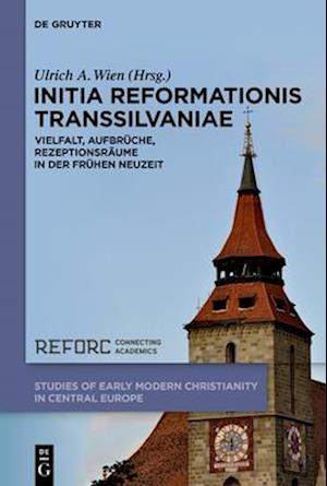 Cover for Ulrich A. Wien · Initia Reformationis Transsilvaniae (Book) (2025)