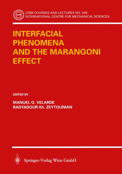 Cover for Interfacial Phenomena and the Marangoni Effect - CISM International Centre for Mechanical Sciences (Paperback Book) [2002 edition] (2003)