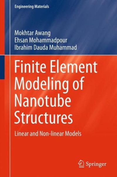 Cover for Mokhtar Awang · Finite Element Modeling of Nanotube Structures: Linear and Non-linear Models - Engineering Materials (Hardcover bog) [1st ed. 2016 edition] (2015)