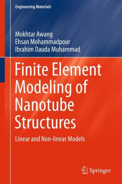 Cover for Mokhtar Awang · Finite Element Modeling of Nanotube Structures: Linear and Non-linear Models - Engineering Materials (Inbunden Bok) [1st ed. 2016 edition] (2015)