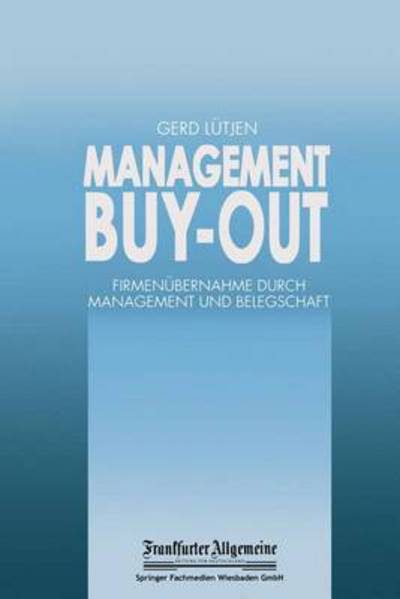 Cover for Management Buy-out: Firmenubernahme durch Management und Belegschaft - FAZ - Gabler Edition (Paperback Book) (2013)